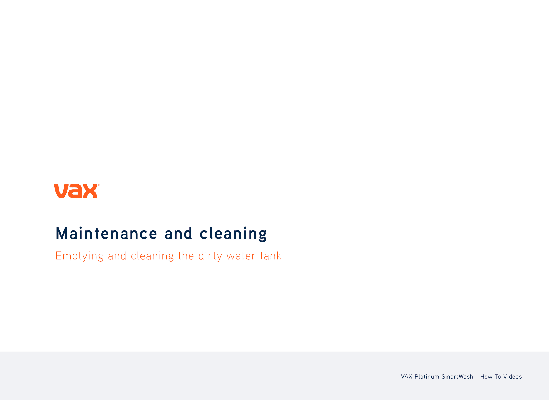Emptying and cleaning the dirty water tank